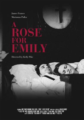  A Rose For Emily บรรเลงด้วยความหดหู่และเมโลดี้รวดเร็วที่น่าหลงใหล